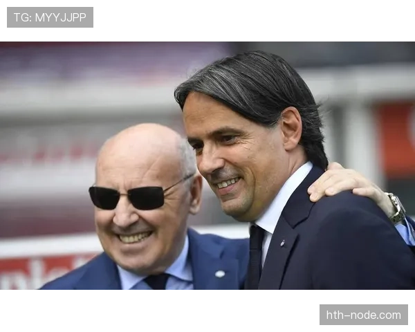 因扎吉战术调整成效显现，球队近期表现稳健